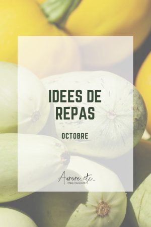 Idées de repas pour le mois octobre avec fiches mémo des fruits et légumes du mois à télécharger