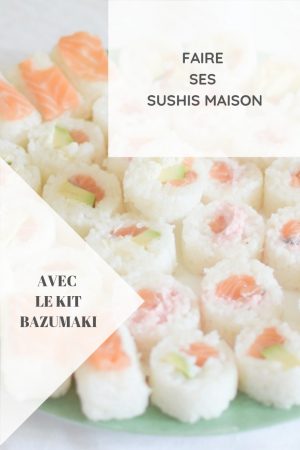 Sushi party : faire ses sushis et makis maison avec le kit Bazumaki